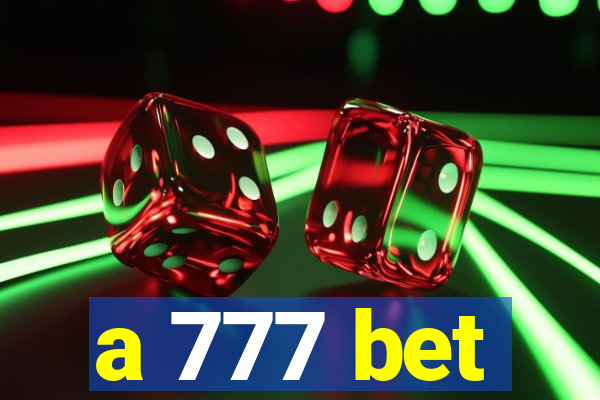 a 777 bet